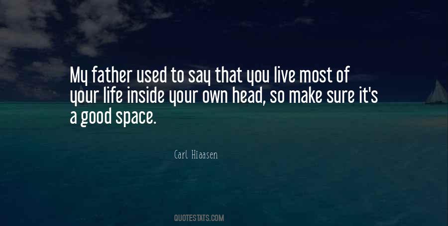 Make Life Your Own Quotes #1764156