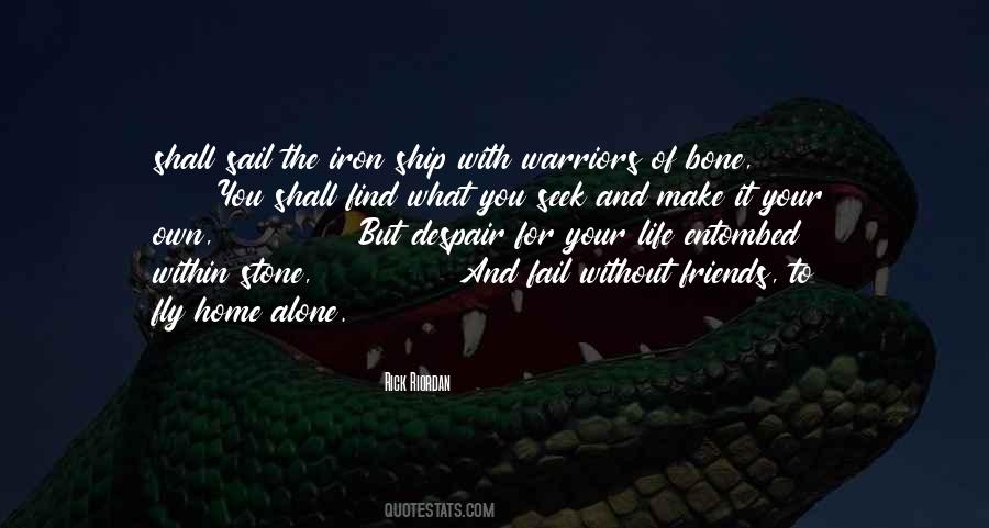 Make Life Your Own Quotes #231102