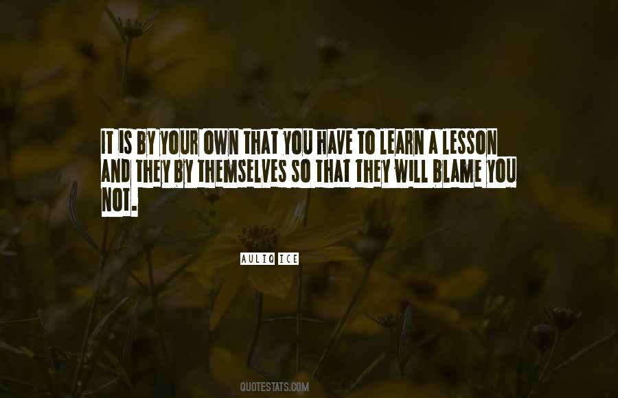 Make Life Your Own Quotes #722600