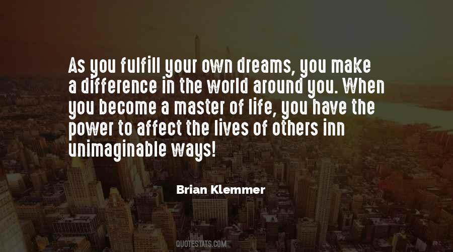 Make Life Your Own Quotes #868788