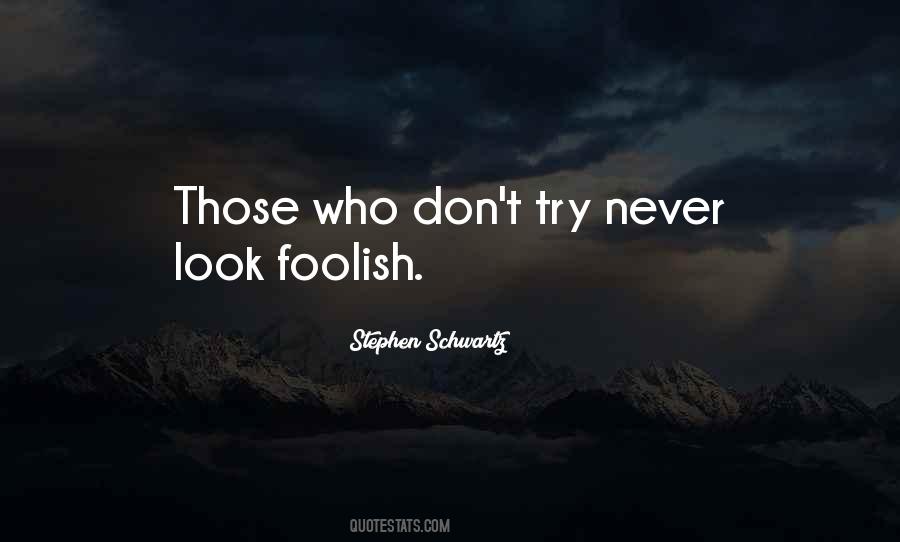 Look Foolish Quotes #246169