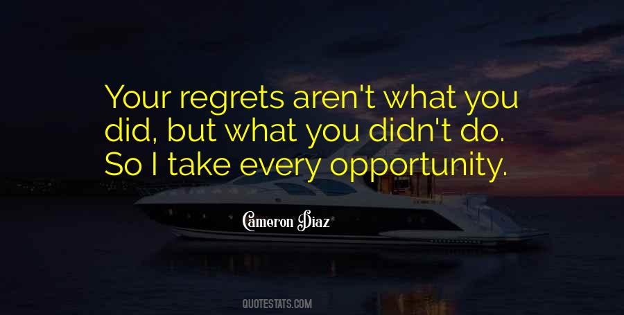 Take Your Opportunity Quotes #1229625