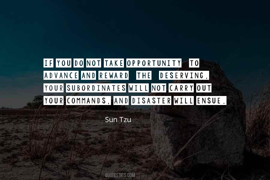 Take Your Opportunity Quotes #1743988