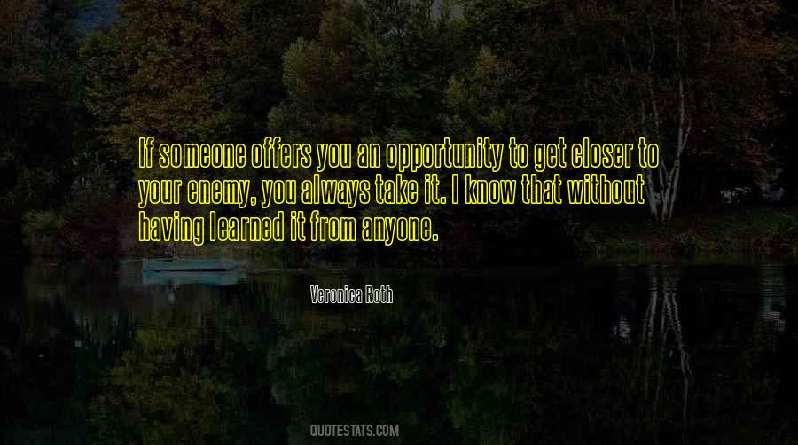 Take Your Opportunity Quotes #457859