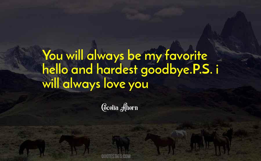 Favorite Hello Hardest Goodbye Quotes #362198