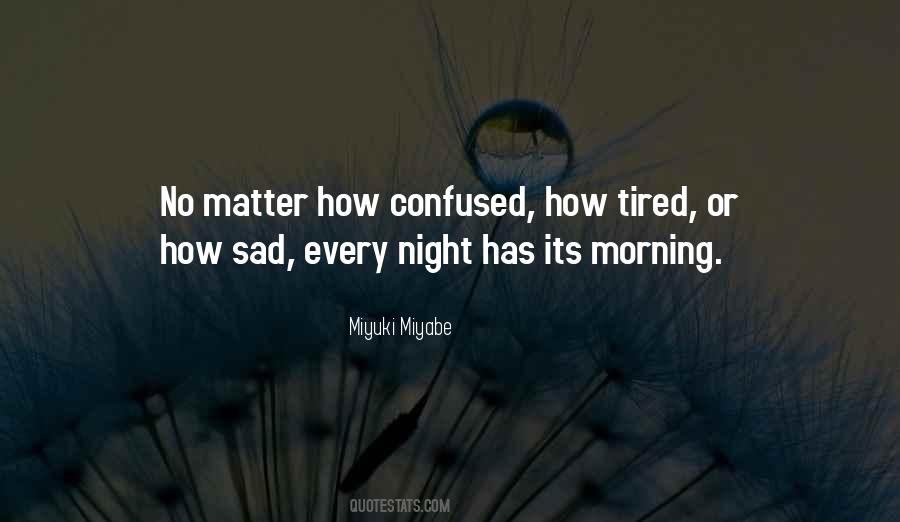 Sad Morning Quotes #1516417
