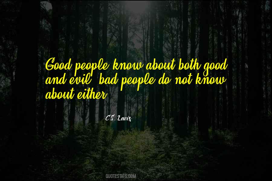 Quotes About Good People And Bad People #250567
