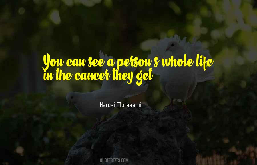 Quotes About The Cancer #1277175