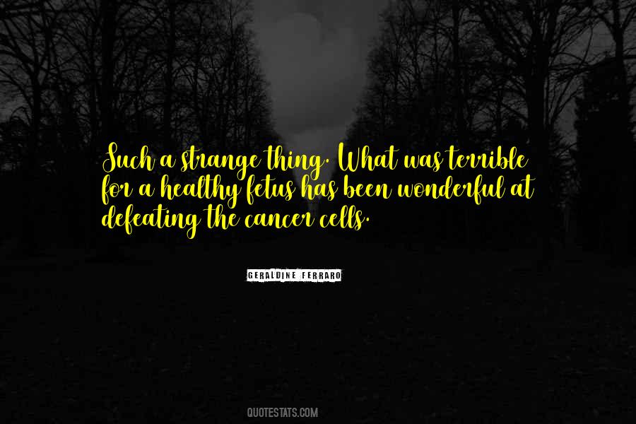 Quotes About The Cancer #405843