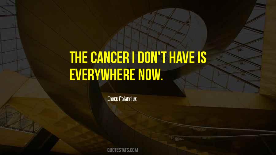 Quotes About The Cancer #690945