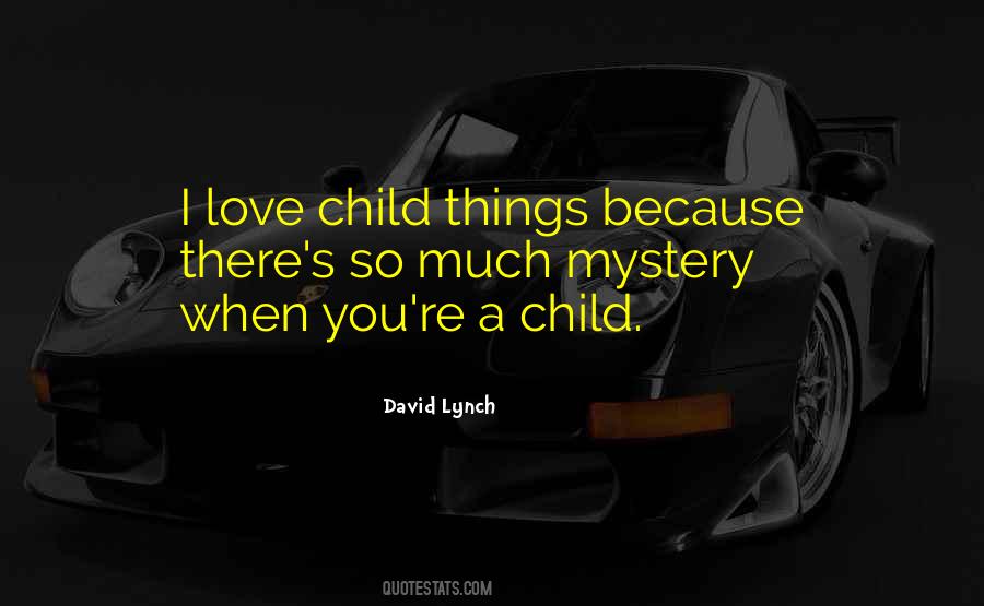 When You Love A Child Quotes #1284354