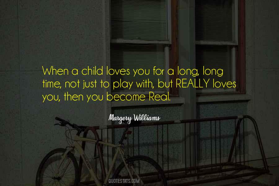 When You Love A Child Quotes #383110
