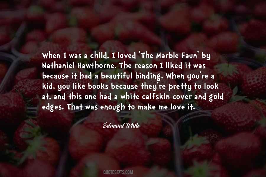 When You Love A Child Quotes #622817