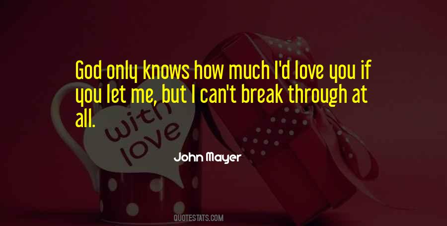 Love Can Break You Quotes #864128