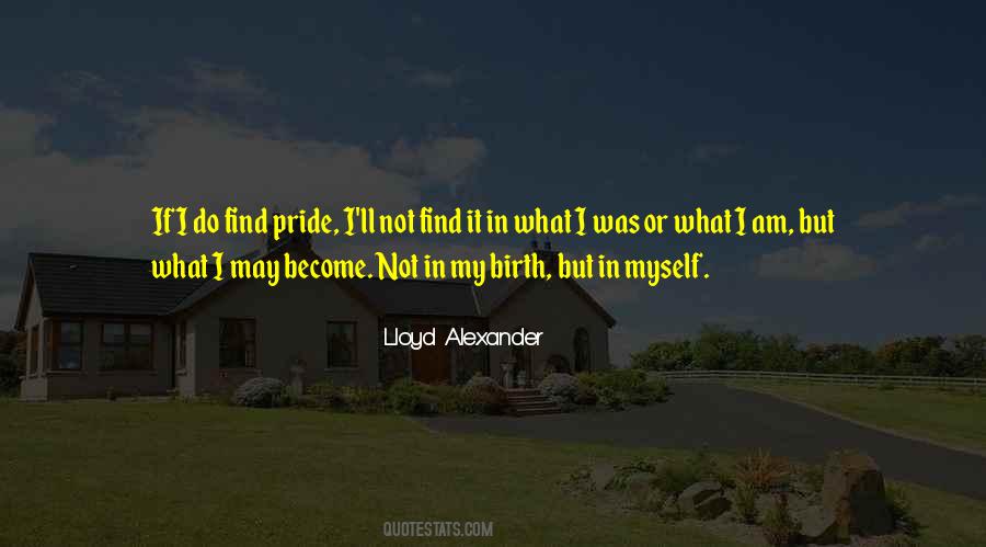 Pride In Myself Quotes #326298