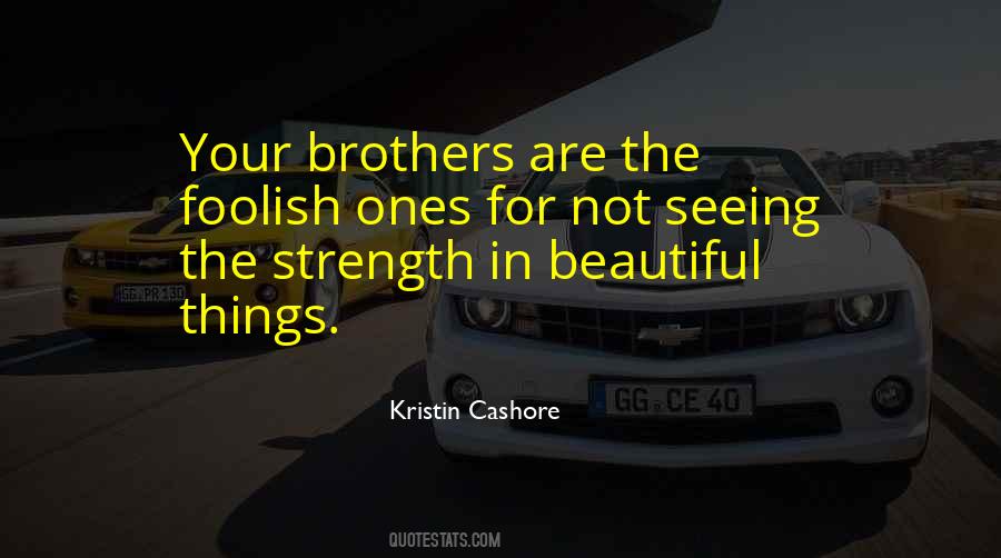 Quotes About Your Brothers #90458