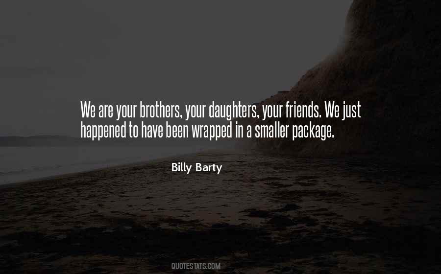 Quotes About Your Brothers #996507