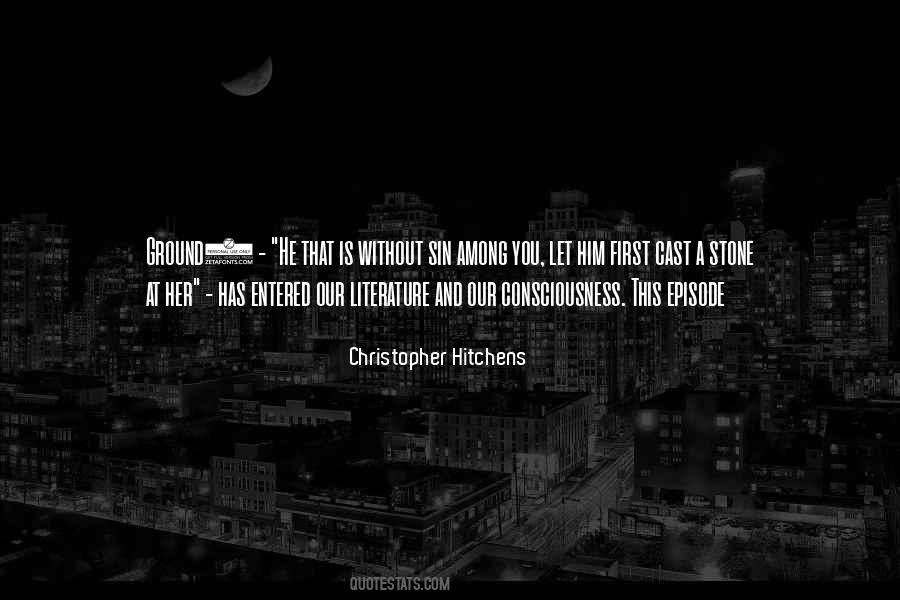 He Who Is Without Sin Cast Quotes #1025607