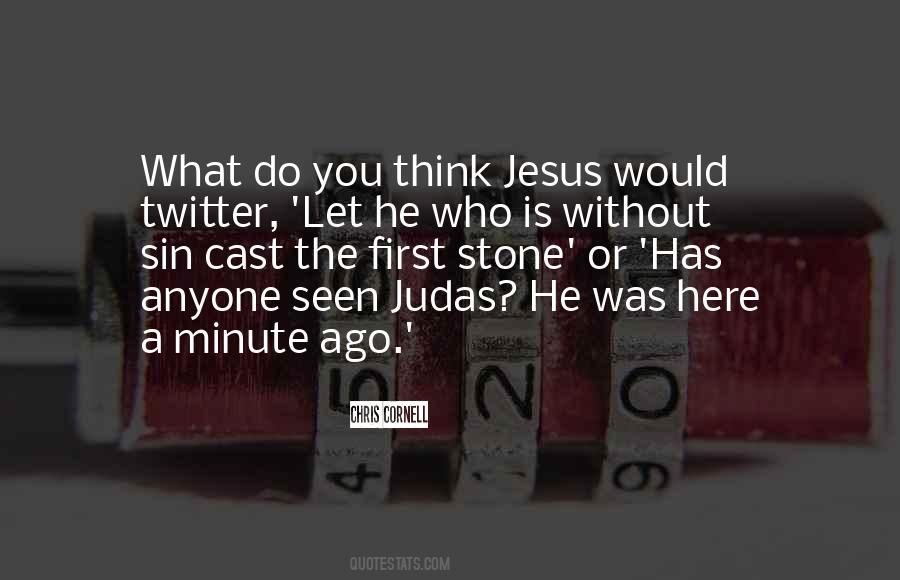He Who Is Without Sin Cast Quotes #1397919