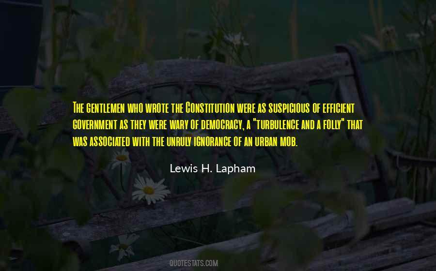 Democracy And Ignorance Quotes #1824929