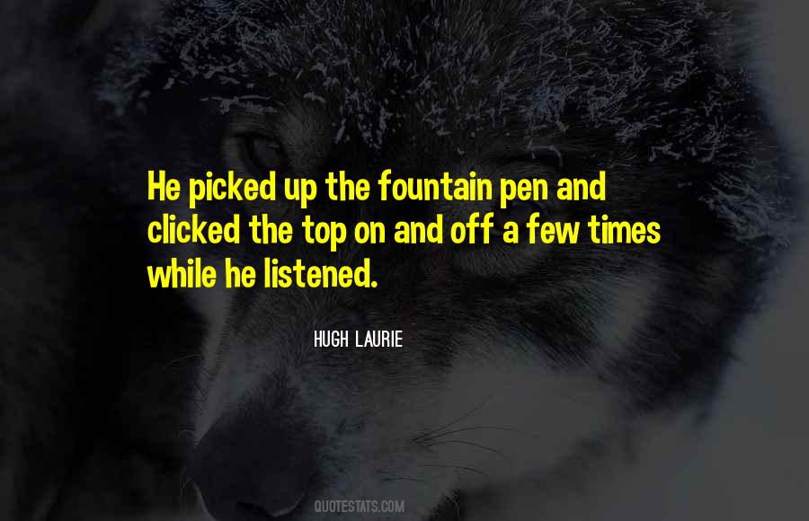 Quotes About The Fountain Pen #105863
