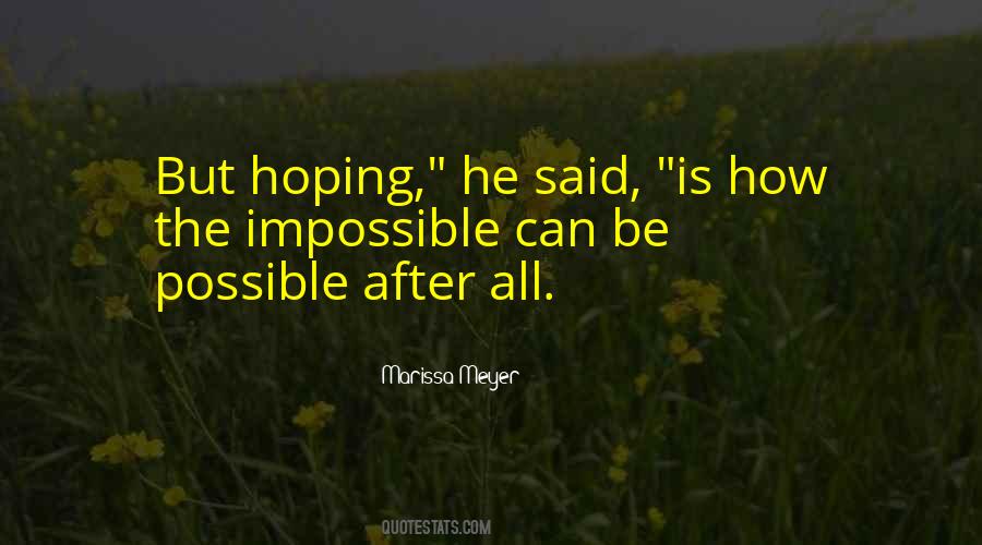 Impossible Can Be Possible Quotes #260484