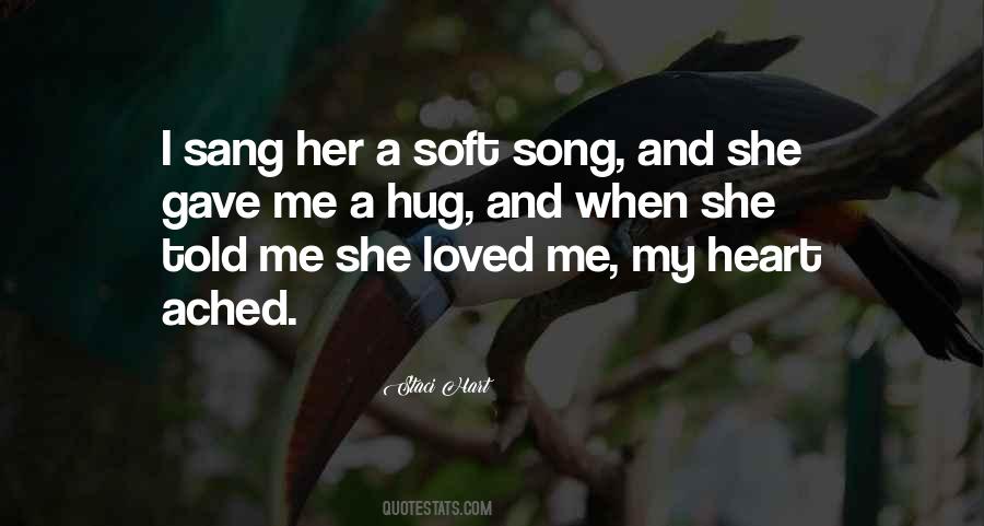 Soft Song Quotes #1061393