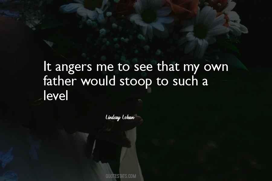 Do Not Stoop To Their Level Quotes #1816157