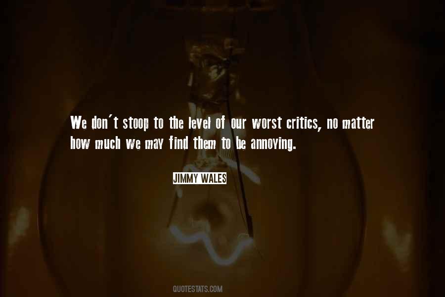Do Not Stoop To Their Level Quotes #34437
