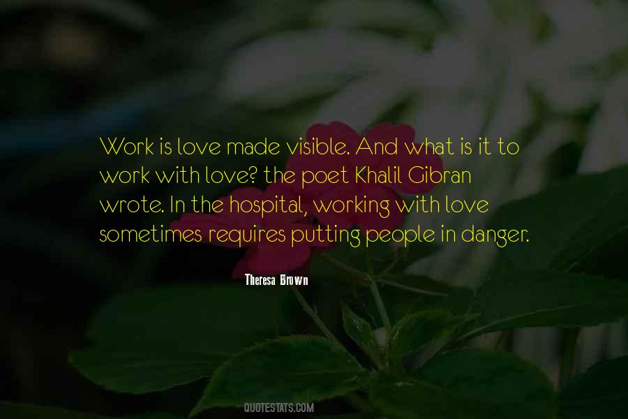 Work Is Love Made Visible Quotes #1492153
