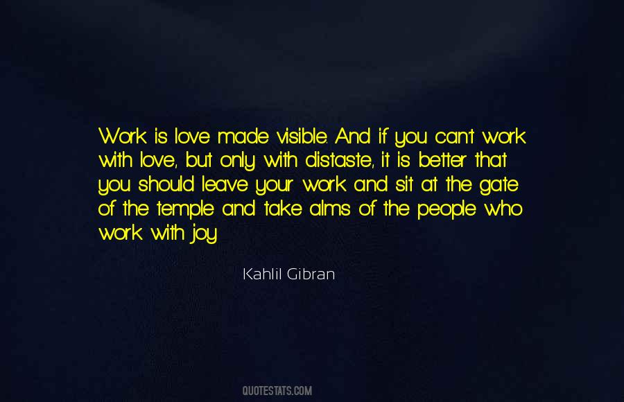 Work Is Love Made Visible Quotes #242407