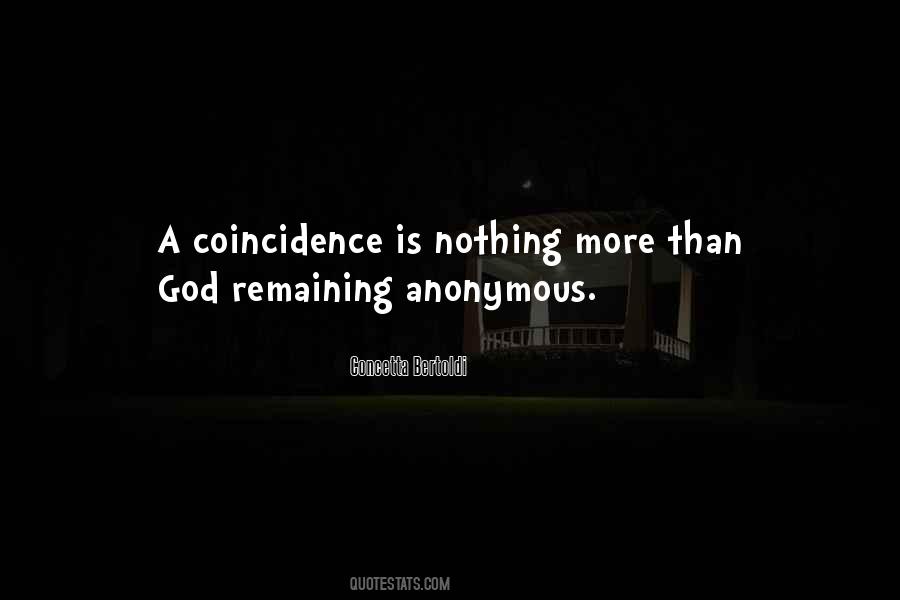 Nothing Is Coincidence Quotes #491841