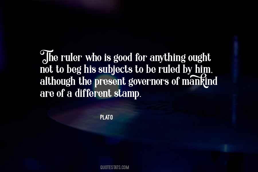 A Good Ruler Quotes #230030
