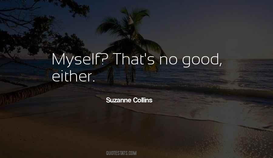 Quotes About Good Myself #73720