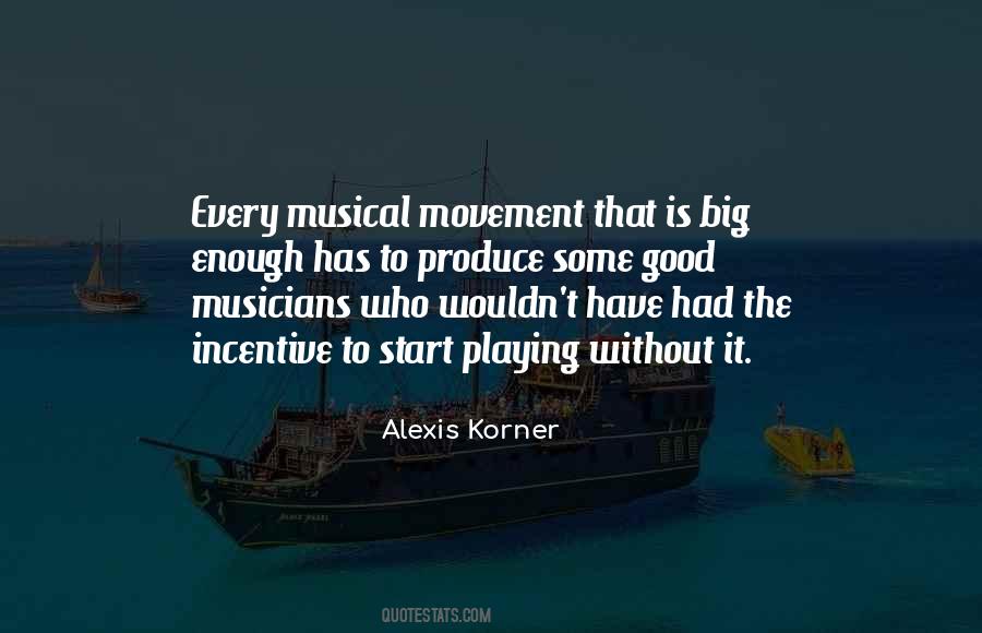 Quotes About Good Musicians #1068099