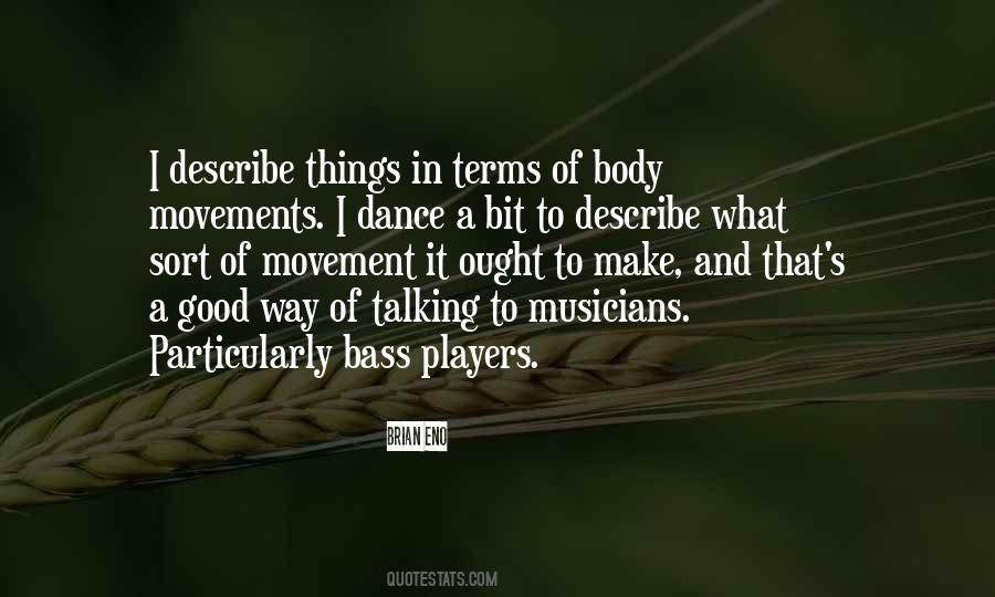 Quotes About Good Musicians #1232733