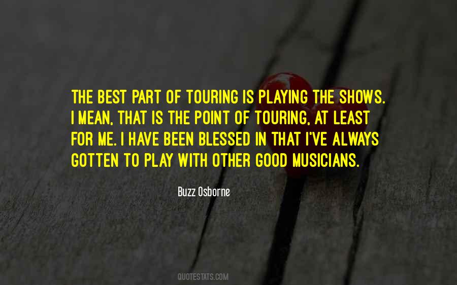 Quotes About Good Musicians #1472656