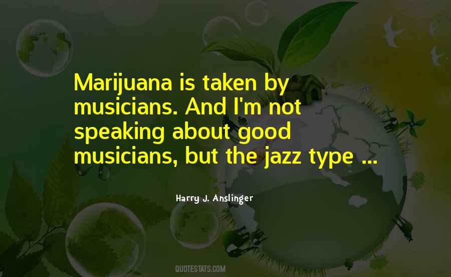 Quotes About Good Musicians #255184