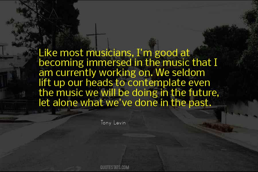 Quotes About Good Musicians #439302