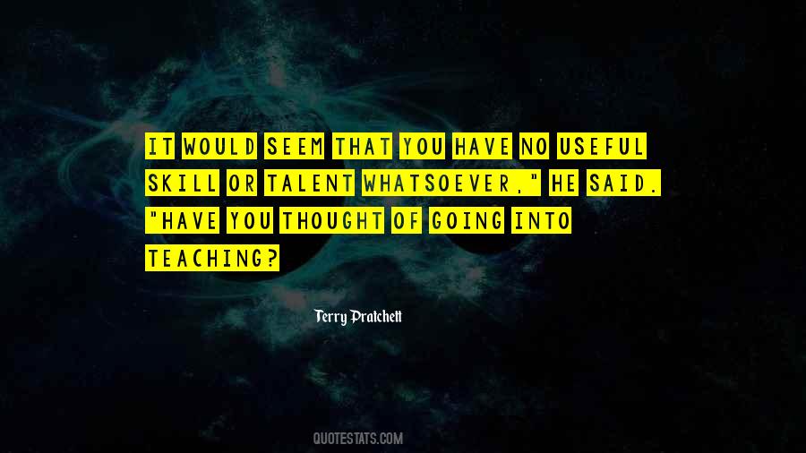 Quotes About Talent Or Skill #1041504