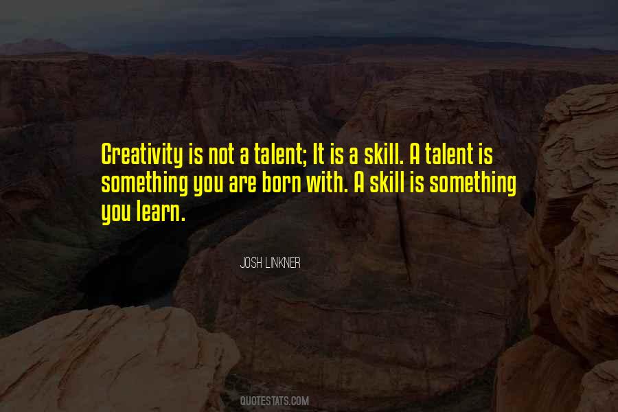 Quotes About Talent Or Skill #593270