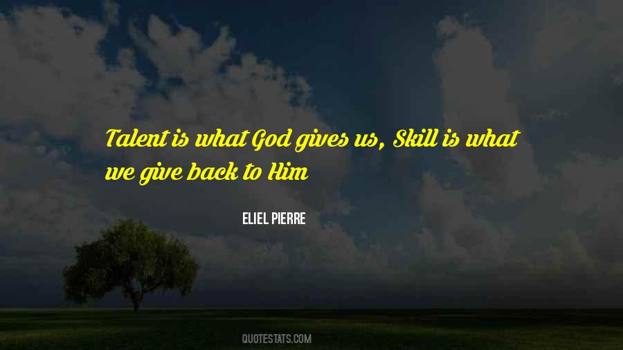 Quotes About Talent Or Skill #712368