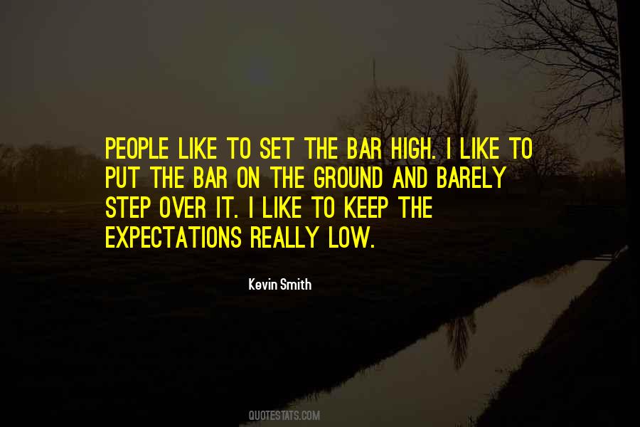 Set The Bar So High Quotes #1348211