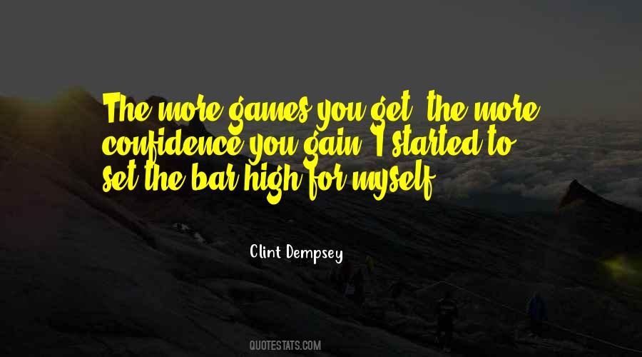 Set The Bar So High Quotes #690783