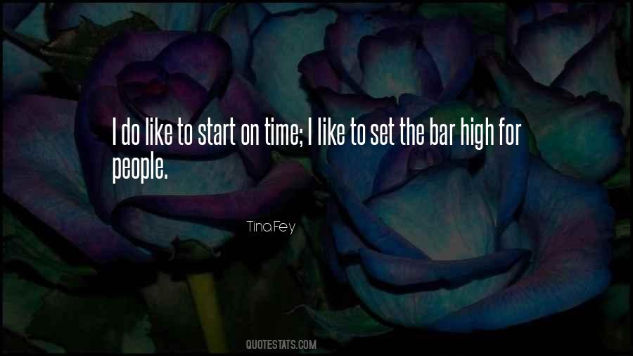 Set The Bar So High Quotes #775890