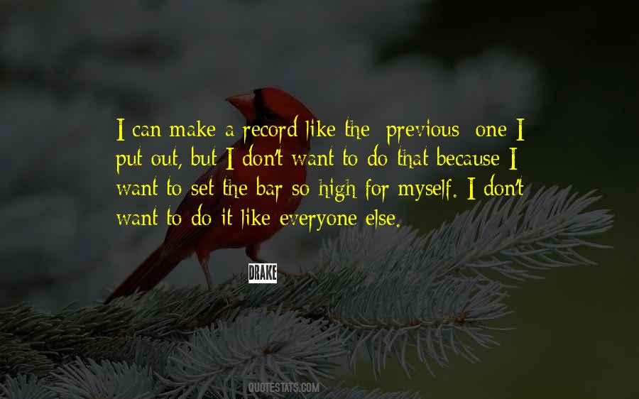 Set The Bar So High Quotes #960249