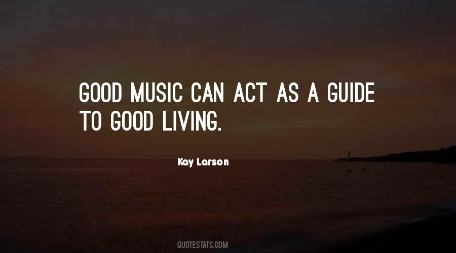 Quotes About Good Music #1217054