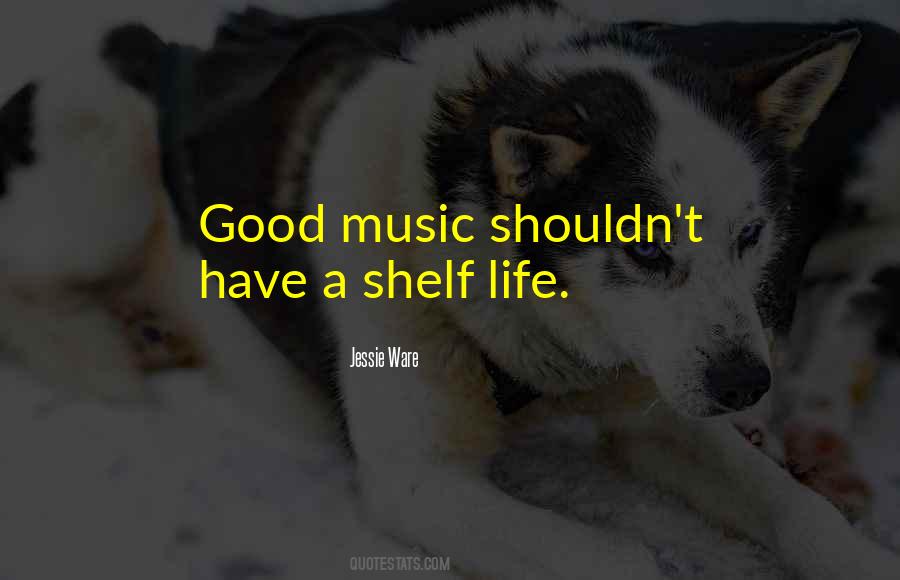 Quotes About Good Music #1364199