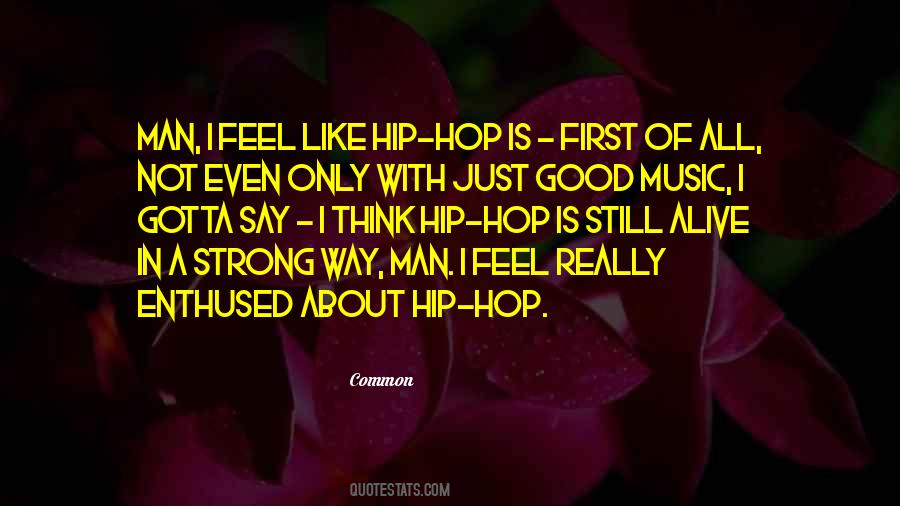 Quotes About Good Music #1379909