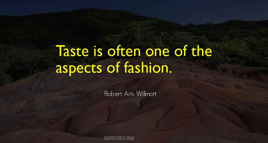 My Fashion Taste Quotes #824849